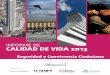INFORME DE CALIDAD DE VIDA 2013 - …€¦ · Coordinadora de Responsabilidad Social ... Sistema Integrado de Seguridad y Emergencias ... de la gestión para mejorar la calidad de