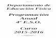 Programación Anual 4º E.S.O. Curso 2015-2016iessalvadorallende.es/files/Dptos/Dpto Física... · Anual 4º E.S.O. Curso 2015-2016. Página 2 de 36 I.E.S. SALVADOR ALLENDE DEPARTAMENTO