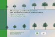 Manejo y Mantención de Plantaciones Forestales · MANEJO Y MANTENCION DE PLANTACIONES FORESTALES 1 Contenido ... Protección Forestal y Silvicultura 1.1 Objetivos El fin último