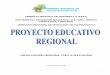 ¡MOVILIZACIÓN REGIONAL POR LA EDUCACION! · 3 INTRODUCCIÓN Un proyecto educativo es una respuesta prospectiva a la situación problemática en que se debate la educación. La realidad