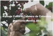 Paisaje Cultural Cafetero de Colombia - Home - IPHAN …portal.iphan.gov.br/uploads/ckfinder/arquivos/Paisaje... · 2017-09-14 · La arquitectura rural: unidad de vivienda y 