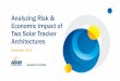 Analyzing Risk & Economic Impact of Two Solar Tracker ... Analyzing Risk & Economic Impact of Two