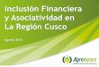 Inclusión Financiera y Asociatividad en La Región Cusco€¦ · asoc de productores de alpacas suri 24 sicuani 131,419 asoc manejo producc fibra cordillera del sur 72 antabamba