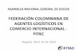 FEDERACIÓN COLOMBIANA DE AGENTES LOGÍSTICOS EN COMERCIO ... · asamblea nacional general de socios federaciÓn colombiana de agentes logÍsticos en comercio internacional - fitac