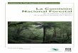 La Comisión Nacional Forestal - fec-chiapas.com.mx · Gustavo a. Del Ángel-Mobarak Coordinador La Comisión Nacional Forestal en la historia y el futuro de la política forestal