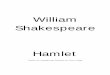 William Shakespeare - Victor Hugogavroche.org/vhugo/hamlet.pdf · PERSONNAGES CLAUDIUS, roi de Danemark. HAMLET, fils du précédent roi, neveu du roi actuel. POLONIUS, chambellan