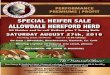 SPECIAL HEIFER SALE ALLOWDALE HEREFORD HERD · SPECIAL HEIFER SALE ALLOWDALE HEREFORD HERD ... reaction of such animal to any test administered after sale and the Vendors shall not