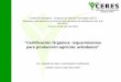 “Certificación Orgánica: requerimientos para producción ... · Definición de Agricultura Orgánica Elimina plaguicidas sintéticos y fertilizantes minerales fácilmente solubles