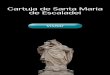 Cartuja de Santa Maria de Escaladei - m.mhcat.catm.mhcat.cat/content/download/13636/98591/file/Escaladei.m.cast.pdf · la vida espiritual; en segundo lugar, distanciado de la monjía,