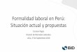 Formalidad laboral en Perú: Situación actual y propuestas · Perú Colombia Costa Rica Brasil México Venezuela ... los costos laborales están negativamente asociados con formalidad