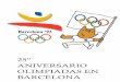 25º ANIVERSARIO OLIMPIADAS EN BARCELONA - … · Los Juegos Olímpicos de Tokio 2020 (2020 年夏季オリンピック ... ¿Los aros entrelazados? Nada de eso: lo único que ha