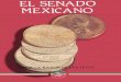 El Senado Mexicano · Libro Uno Historia del Senado Mexicano 1987 . ... diversas corrientes de pensamiento político expuestas por los mexicanos desde el siglo pasado, sino que éstas