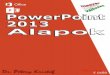 PowerPoint 2013 - Alapok (magyar változat) - akonyv.huakonyv.hu/powerpoint_elemei/powerpoint_2013_alapok... · A PowerPoint 2013 változatában még a felhasználói felület is