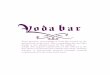 Enjoy uber-chic surroundings at Voda Bar, located on … · Enjoy uber-chic surroundings at Voda Bar, located on the ground level of the hotel. This cosmopolitan bar and ultra lounge