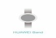 HUAWEI Band - produktinfo.conrad.com · 1 Your HUAWEI Band starts when the charger is plugged in. Make sure the charger port is dry before charging to prevent metal contact corrosion,