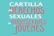 CARTILLA BIEN 17.5 X 15 CM.indd 1 11/4/16 1:14 PMcndh.org.mx/.../Cartilla-Derechos-Sexuales-Adolescentes-Jovenes.pdf · Derechos Sexuales y Derechos Reproductivos, para todas las