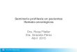 Seminario profilaxis en pacientes Hemato-oncológicosinfectologia.edu.uy/images/archivos/cc_hematooncol_abr2015.pdf · Seminario profilaxis en pacientes Hemato-oncológicos Dra. Rosa