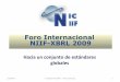 Foro Internacional NIIF-XBRL 2009nicniif.org/foro2009/colombia/Foro 2009 VI.pdf · (Interpretación de las NIC) NIIF/IFRS (Normas Internacionales de Información Financiera) CINIIF/IFRIC