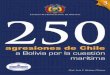 250 agresiones de Chile a Bolivia por la cuestión marítimasenado.gob.bo/sites/default/files/publicaciones/250 AGRESIONES DE... · GLOSARIO DE TÉRMINOS Y EXPRESIONES ... autoridades