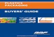 THE BPF’s PACKAGING GROUP · THE BPF’s PACKAGING GROUP This is a Buyers’ Guide to the plastics packaging produced by the British Plastics Federation (BPF). The companies listed