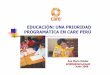 EDUCACIÓN: UNA PRIORIDAD PROGRAMÁTICA EN … AMRobles (Educacionjun08).pdf · 100 niñas y adolescentes mujeres del ámbito local y nacional. Influencia política en Educación