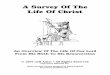 A Survey Of The Life Of Christ Of The Life Of Christ Lesson Three: The Baptism of Jesus Lesson Aim: Learn the facts associated with the baptism of Jesus, and develop understanding