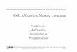 Fondements, Modélisation, Présentation et Programmationperso.citi.insa-lyon.fr/sfrenot/cours/SID/cours/SID33-XML-Chaari.pdf · Tarak CHAARI -DptTélécommunications XML -1 XML: