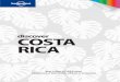 discover COSTA RICA - Lonely Planetmedia.lonelyplanet.com/.../disover-costa-rica-1-preview.pdf · 2013-11-22 · 00-prelims-costa-rica-dc-cos1.indd 1 20/08/2010 4:47:23 PM. p73 CENTRAL
