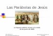 Las Parábolas de Jesús - Iglesia Biblica Bautista de ...iglesiabiblicabautista.org/archivos/estudios/parabolas_de_jesus/la... · La higuera estéril Lucas 13:6-9. La higuera estéril