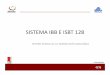 SISTEMA IBB E ISBT 128notes.e-hidalgo.gob.mx:8080/RIC/Practica10.nsf/71ca9d76099f... · ¿ Que es el Sistema ISBT 128? Es un sistema para la identificación, etiquetado y proceso