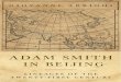 Adam Smith in Beijing - Freedigamo.free.fr/adambeijing.pdf · ADAM SMITH IN BEIJING Lineages of the Twenty-First Century • GIOV ANNI ARRIGHI VERSO London . New York