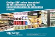 Código SQF sobre inocuidad de los alimentos para la ... · alimentaria de una planta ni una garantía de que cumple con todas las regulaciones de inocuidad de alimentos en todo momento