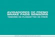 AVISADORES DE FRENO BRAKE PADS SENSORS -  · PDF fileAVISADORES DE FRENO BRAKE PADS SENSORS TEMOINS DE PLAQUETTES DE FREIN