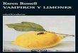 001-280 Vampiros y limones - planetadelibros.com · el desganado espectáculo de la recogida de los limones, se ame- nazan el uno al otro con unas desplantadoras y llaman a las mu-