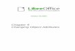 Changing Object Attributes - LibreOffice … · revisions were then translated into English and revised for OpenOffice.org 3.3 and LibreOffice 3.3 by Martin Fox. Other contributors
