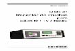 9361997-s, MSK 24 Receptor de Pruebas Satélite / TV / Radio · Tecla que debe ser presionada en el receptor. Instrucciones de ... comprobaciones de TV, SAT y radio FM; ... la reproducción