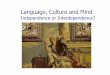 Language, Culture and Mind - UFMG .Language, Culture and Mind Independence or Interdependence? The