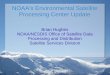 NOAA's Environmental Satellite Processing Center Update · NOAA's Environmental Satellite Processing Center Update ... (AVHRR) Y Y High Resolution Infrared Sounder ... • Command,