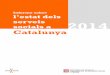 Informe sobre l’estat dels serveis 2014 socials a … · estratègic, l’informe sobre l’estat dels serveis socials a Catalunya es va presentar al Parlament català el 6 de juliol
