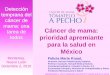 Detección temprana del cáncer de mama: una Cáncer … web TAP/Monterrey2/fk Taller... · Diciembre 2, 2010 Cáncer de mama: prioridad apremiante para la salud en México. AGRADECEMOS