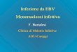 Infezione da EBV Mononucleosi infettiva Epstein, Achong, e Barr scoprono il virus al microscopio elettronico in cellule in coltura prelevate da linfoma di Burkitt 1968: EBV associato