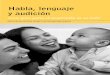Habla, lenguaje y audición - Washington State … · Habla, lenguaje y audición Una guía para el desarrollo de su bebé Oficina de las Personas Sordas y con Discapacidad Auditiva
