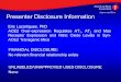 Presenter Disclosure Information - my. wcm/@sop/docuModerator Disclosure Slide E Lazartigues Author: