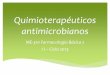 Quimioterapéuticos antimicrobianos - medicina-ucr.commedicina-ucr.com/cuarto/wp-content/uploads/2014/07/10-14-16... · Idiosincrasia Características del antibacteriano Monitorización