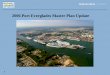 2006 Port Everglades Master Plan Update - … · Ron Everett Deputy Project Manager JWD / DMJM Harris ... Joan Sanchez Planning / SIS / Comp Plan J.D. Sanchez Consulting Sandra Walters