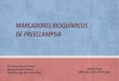 MARCADORES BIOQUÍMICOS DE PREECLAMPSIAalcoy.san.gva.es/laboratorio/Web/PREECLAMPSIA.pdf · importante (parto pretérmino, retraso crecimiento intrauterino (CIR), desprendimiento