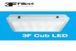 3F Cub LED - fuorescent projectors - Italy · The 3F Cub LED diffuser attenuates or cancels out all glare and creates a truly enviable lighting uniformity (in relation to the installation