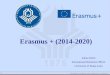 Erasmus + (2014-2020)unibl.org/uploads/files/strane/opste_novosti/006. Erasmus plus.pdf · Erasmus + (2014-2020) Jelena Rožić ... lectures, school leaders and ... 4.2% 4.8% Budget
