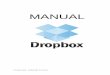 MANUAL - colaboratichuesca.files.wordpress.com · Drobox es un servicio de alojamiento de archivos en internet. ... Tiene las siguientes ventajas: - Ahorro de espacio del disco duro