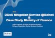 DDoS Mitigation Service @Belnet Case Study Ministry … · •A lot of DDoS attacks against: •Federal institutions •Education institutions •Manual mitigation: • Customer complaint